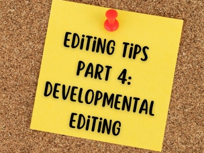 Editing Tips Part 4: Developmental Editing